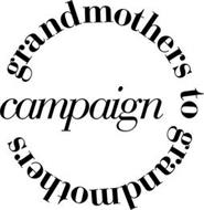 GRANDMOTHERS TO GRANDMOTHERS CAMPAIGN