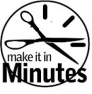 MAKE IT IN MINUTES