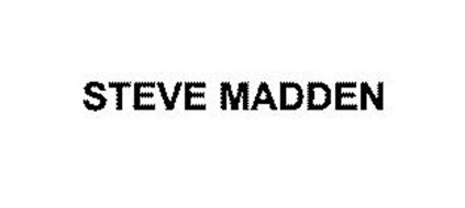 STEVE MADDEN Trademark of Steven Madden, Ltd. Serial Number: 76580454 ...