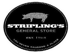 STRIPLING'S GENERAL STORE EST. 1964 YOU NEVER SAUSAGE A PLACE