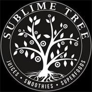 SUBLIME TREE JUICES · SMOOTHIES · SUPERFOODS