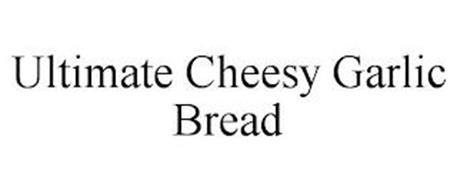 ULTIMATE CHEESY GARLIC BREAD
