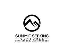 SUMMIT SEEKING VENTURES LEAD STRONG, LIVE STRONGER