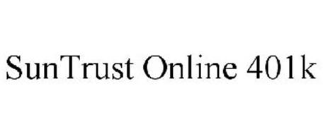 SUNTRUST ONLINE 401K Trademark of SUNTRUST BANKS, INC Serial Number ...