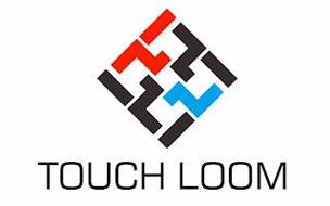 TOUCH LOOM