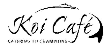  KOI CAFE CATERING TO CHAMPIONS Trademark of Sweeney 