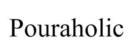 POURAHOLIC