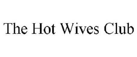 THE HOT WIVES CLUB Trademark of Taing, Kelly Serial Number: 85378266 ::  Trademarkia Trademarks