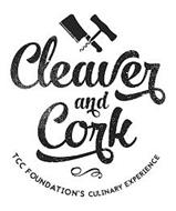 CLEAVER AND CORK TCC FOUNDATION'S CULINARY EXPERIENCE