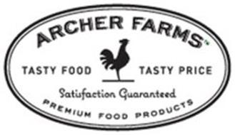 ARCHER FARMS TASTY FOOD TASTY PRICE SATISFACTION GUARANTEED PREMIUM FOOD PRODUCTS