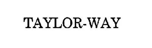 TAYLOR-WAY Trademark of Taylor Pittsburgh Manufacturing, Inc. Serial ...