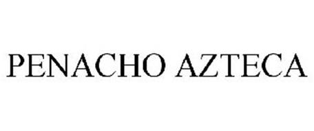 PENACHO AZTECA Trademark of Tequileria el Triangulo, S.A. de C.V ...