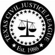 TEXAS CIVIL JUSTICE LEAGUE EST. 1986