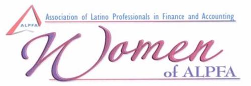 WOMEN OF ALPFA ALPFA ASSOCIATION OF LATINO PROFESSIONALS IN FINANCE AND ...