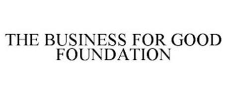 THE BUSINESS FOR GOOD FOUNDATION