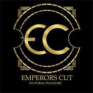 EC EMPERORS CUT NATURAL PLEASURE