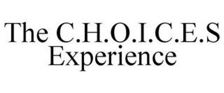 THE C.H.O.I.C.E.S EXPERIENCE