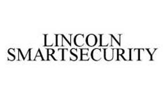 LINCOLN SMARTSECURITY Trademark of The Lincoln National Life Insurance Company Serial Number ...