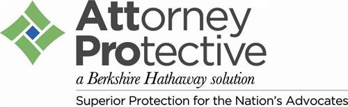 ATTORNEY PROTECTIVE A BERKSHIRE HATHAWAY SOLUTION SUPERIOR PROTECTION FOR THE NATION'S ADVOCATES