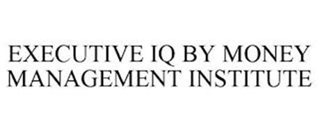 EXECUTIVE IQ BY MONEY MANAGEMENT INSTITUTE