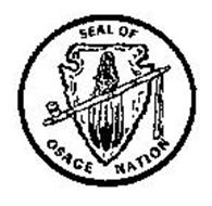 SEAL OF OSAGE NATION Trademark of The Osage Nation. Serial Number ...