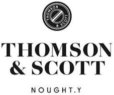 THOMSON & SCOTT THOMSON & SCOTT NOUGHT.Y