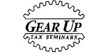 GEAR UP TAX SEMINARS Trademark of THOMSON REUTERS (TAX & ACCOUNTING