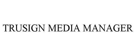 TRUSIGN MEDIA MANAGER