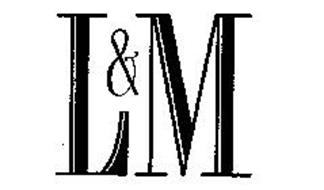 L & M Trademark of Trademarks LLC Serial Number: 71655141 ...