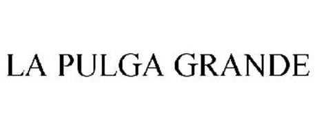 LA PULGA GRANDE Trademark of Traders Village Ltd.. Serial Number