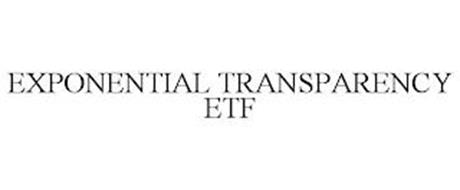 EXPONENTIAL TRANSPARENCY ETF