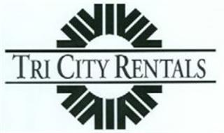 TRI CITY RENTALS Trademark of Tri City Rentals, LLC Serial ...