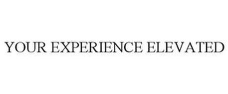 YOUR EXPERIENCE ELEVATED