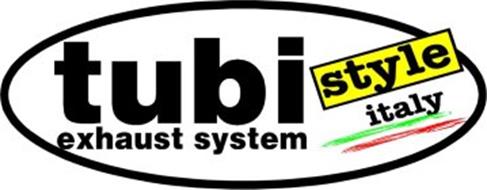 TUBI STYLE ITALY EXHAUST SYSTEM Trademark of TUBI STYLE S.R.L. LIMITED