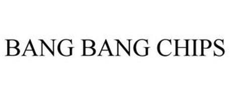 BANG BANG CHIPS