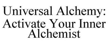 UNIVERSAL ALCHEMY ACTIVATE YOUR INNER ALCHEMIST