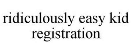 RIDICULOUSLY EASY KID REGISTRATION