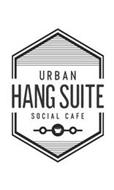 URBAN HANG SUITE SOCIAL CAFE