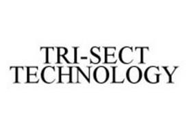 TRI-SECT TECHNOLOGY