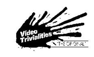 VIDEO TRIVIALITIES "THE ORIGINAL"