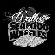 WALLO'S SEAFOOD & WAFFLES