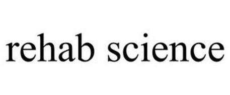 REHAB SCIENCE