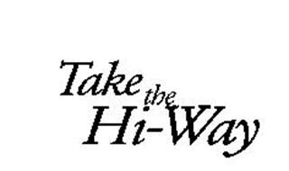 TAKE THE HI-WAY