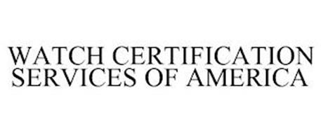 WATCH CERTIFICATION SERVICES OF AMERICA