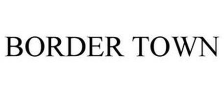 BORDER TOWN
