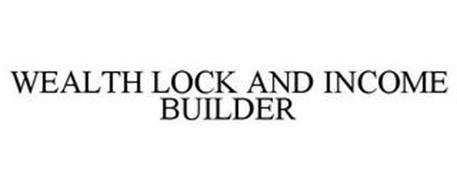 WEALTH LOCK AND INCOME BUILDER