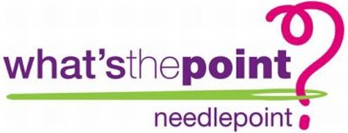 WHAT'S THE POINT? NEEDLEPOINT Trademark of What's the Point?, LLC
