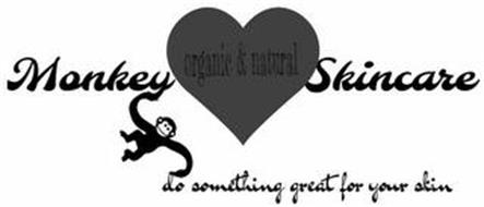 MONKEY ORGANIC & NATURAL SKINCARE DO SOMETHING GREAT FOR YOUR SKIN