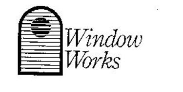 WINDOW WORKS