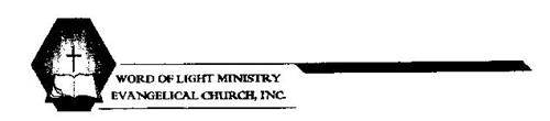 WORD OF LIGHT MINISTRY EVANGELICAL CHURCH INC